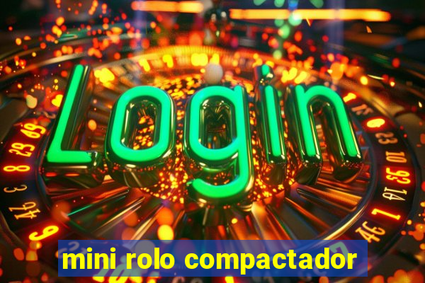 mini rolo compactador